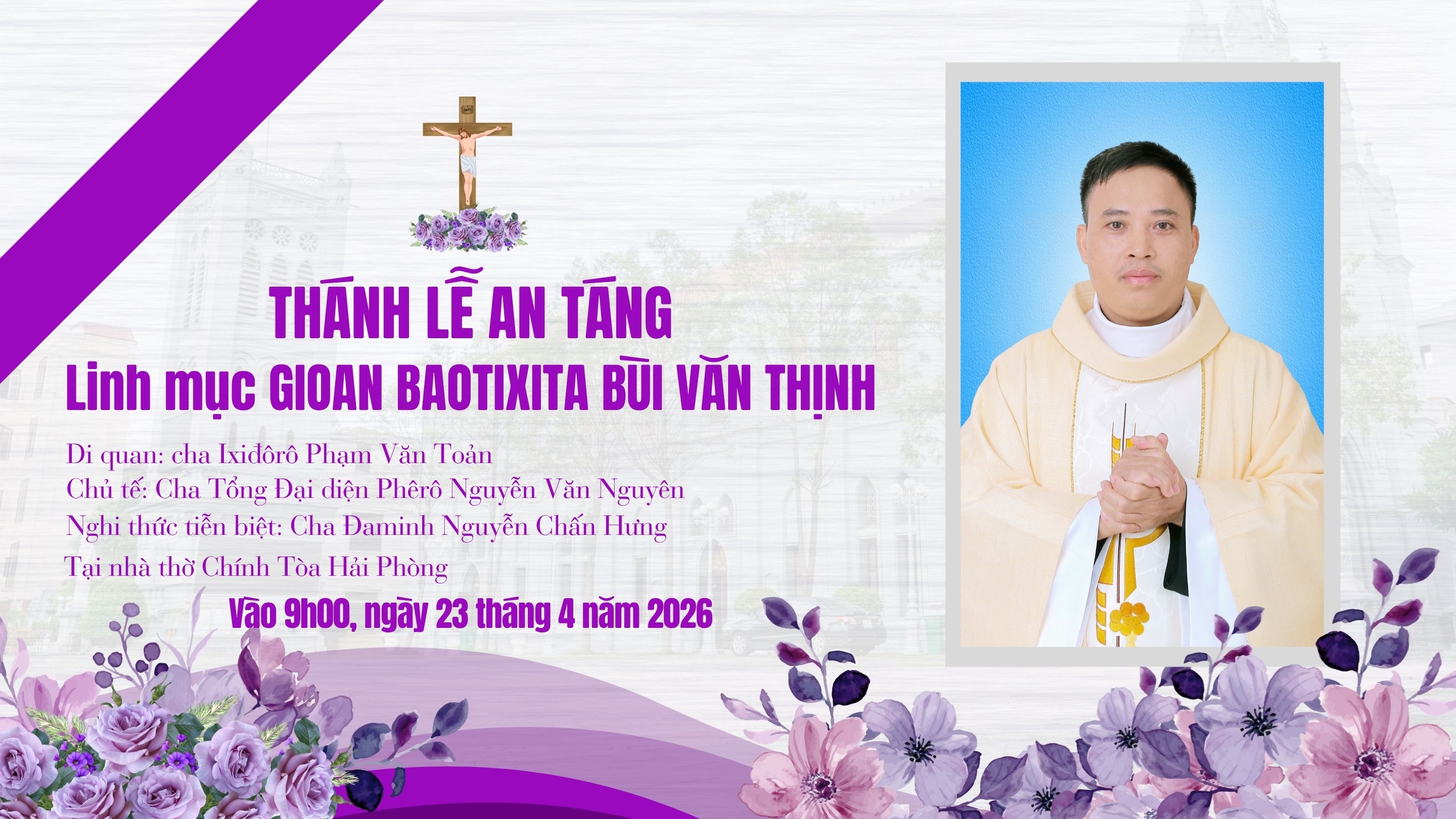 Trực tuyến: Thánh lễ An táng Cha Gioan Baotixita Bùi Văn Thịnh - |9h00-23/4/2026|